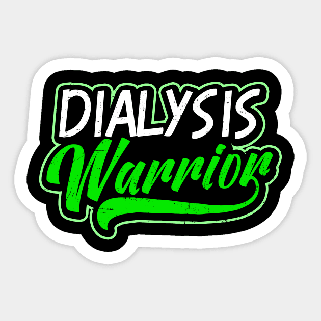 Kidney Disease Shirt | Dialysis Warrior Gift Sticker by Gawkclothing